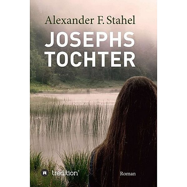 Josephs Tochter, Alexander F. Stahel