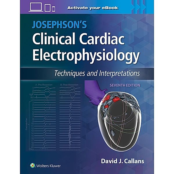 Josephson's Clinical Cardiac Electrophysiology, David J. Callans