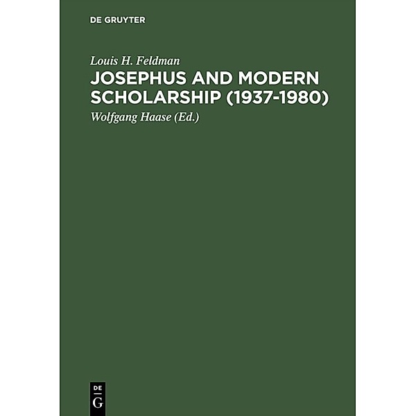 Josephus and Modern Scholarship (1937-1980), Louis H. Feldman
