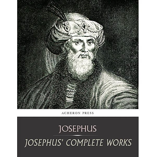 Josephus Complete Works, Titus Flavius Josephus