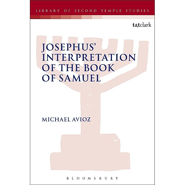 Josephus' Interpretation of the Books of Samuel, Michael Avioz