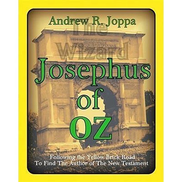 Josephus of OZ, Andrew R. Joppa