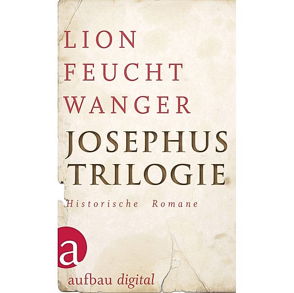 Josephus-Trilogie / Feuchtwanger GW in Einzelbänden Bd.2 - 4, Lion Feuchtwanger