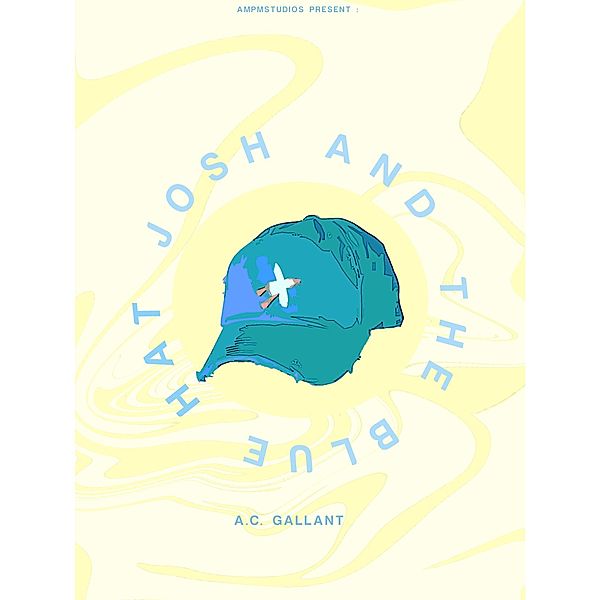 Josh and the Blue Hat, A. C. Gallant
