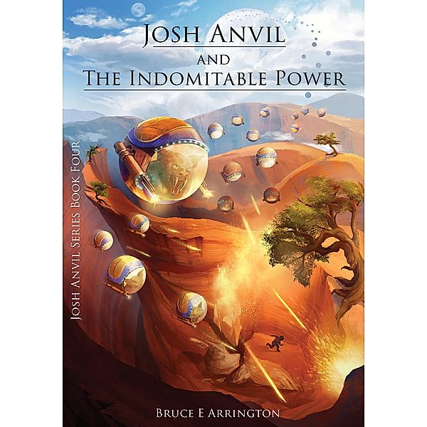 Josh Anvil and the Indomitable Power / Josh Anvil, Bruce E. Arrington