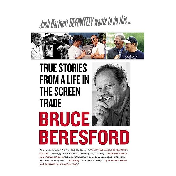 Josh Hartnett Definitely Wants to Do This ... True Stories From A Life, Bruce Beresford