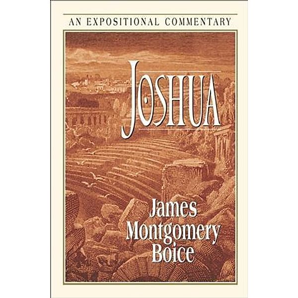 Joshua, James Montgomery Boice