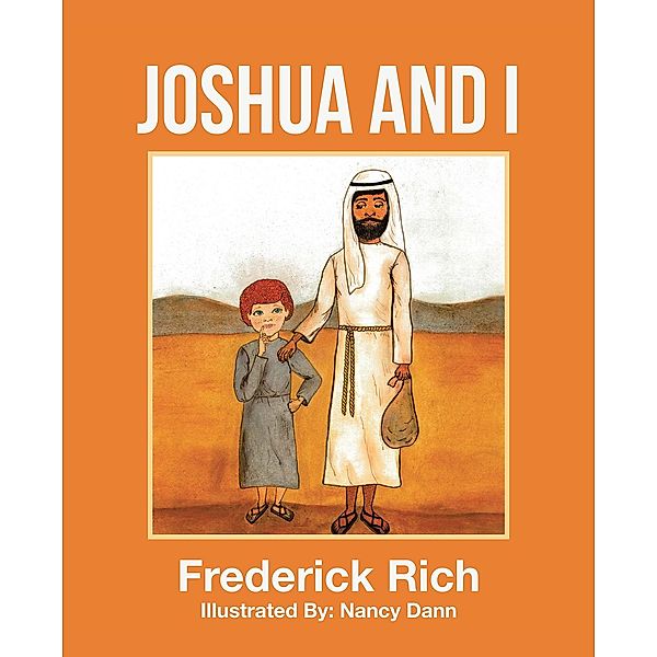 Joshua and I, Frederick Rich