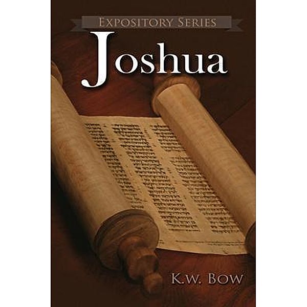 Joshua / Expository Series Bd.19