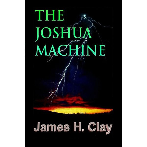 Joshua Machine / Cynthia Joyce Clay, James H Clay