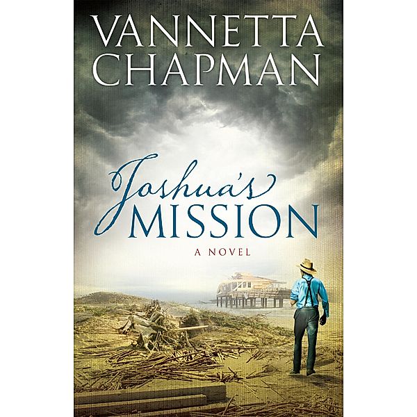 Joshua's Mission / Plain and Simple Miracles, Vannetta Chapman