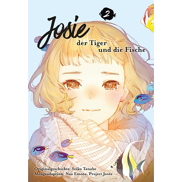 Josie, der Tiger und die Fische 2 / Josie, der Tiger und die Fische Bd.2, Nao Emoto, Seiko Tanabe