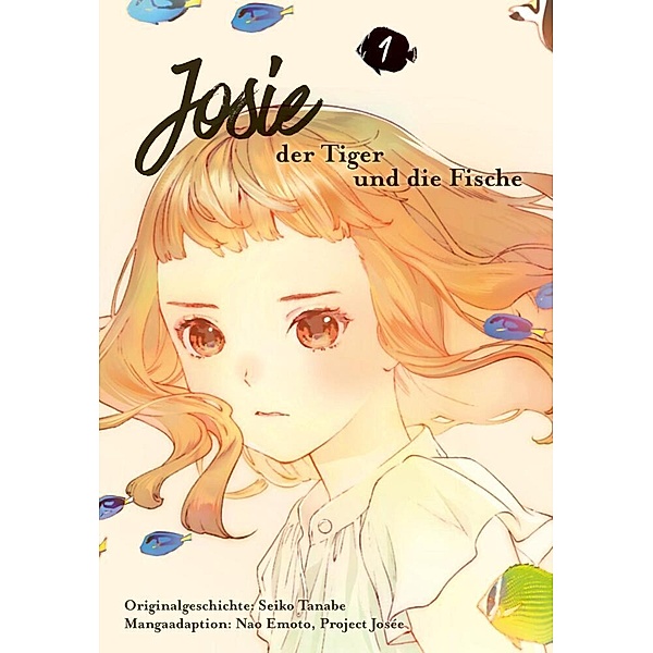 Josie, der Tiger und die Fische.Bd.1, Nao Emoto, Seiko Tanabe