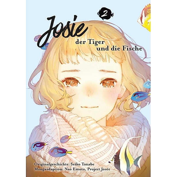 Josie, der Tiger und die Fische.Bd.2, Seiko Tanabe, Nao Emoto