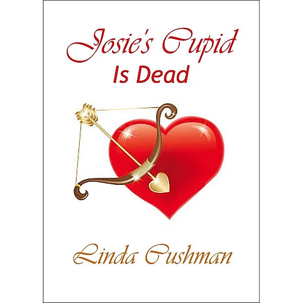 Josie's Cupid is Dead, Linda Cushman