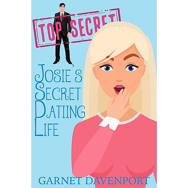 Josie's Secret Dating Life (Bad Decisions, #2) / Bad Decisions, Garnet Davenport