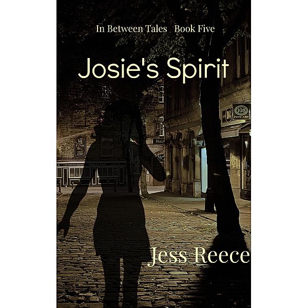 Josie's Spirit (In Between Tales, #5) / In Between Tales, Jess Reece