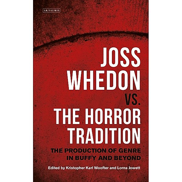 Joss Whedon vs. the Horror Tradition