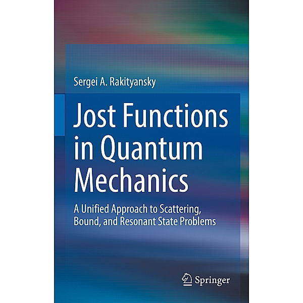 Jost Functions in Quantum Mechanics, Sergei A. Rakityansky