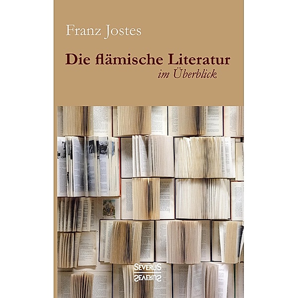Jostes, F: Die flämische Literatur im Überblick, Franz Jostes