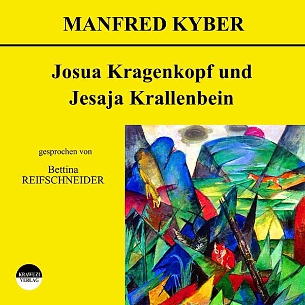 Josua Kragenkopf und Jesaja Krallenbein, Manfred Kyber