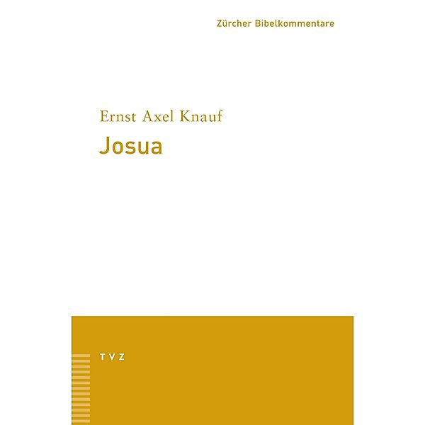 Josua / Zürcher Bibelkommentare. Altes Testament Bd.6, Ernst Axel Knauf