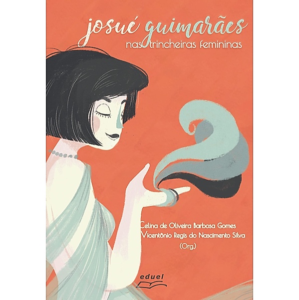 Josué Guimarães nas trincheiras femininas, Celina Oliveira Barbosa de Gomes, Vicentônio Regis do Nascimento Silva