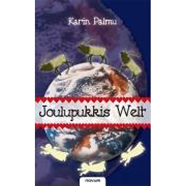 Joulupukkis Welt oder Der globale Weihnachtsmann, Karin Palmu