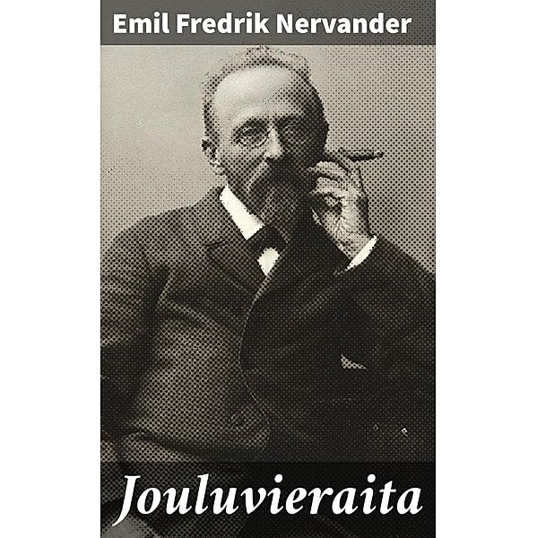 Jouluvieraita, Emil Fredrik Nervander