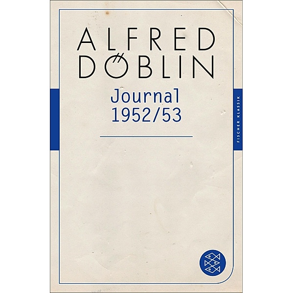 Journal 1952/3, Alfred Döblin