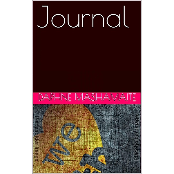 Journal, Daphne Mashamaite