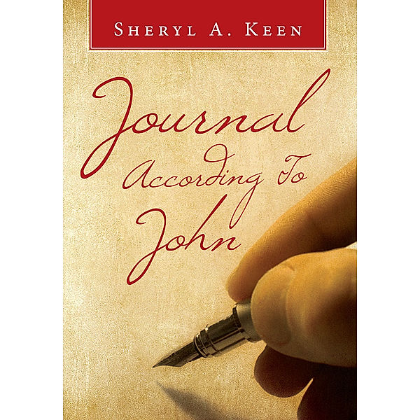 Journal According to John, Sheryl A. Keen