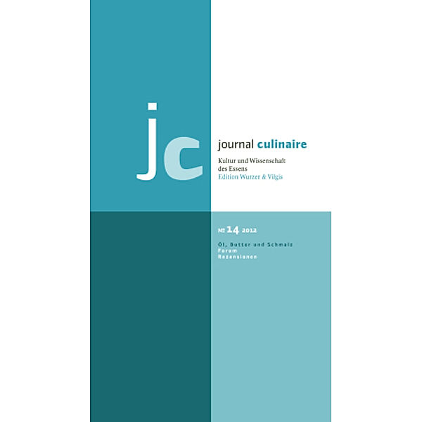 Journal Culinaire: H.14 journal culinaire. Kultur und Wissenschaft des Essens, Alwin Binder, Ruth Bollongino, Rolf Caviezel, Ilonka Czerny, Eva Derndorfer, Markus Dirr, Steffen G. Fleischhauer
