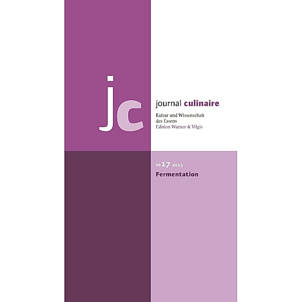 Journal Culinaire: H.17 journal culinaire. Kultur und Wissenschaft des Essens, m. 1 Beilage