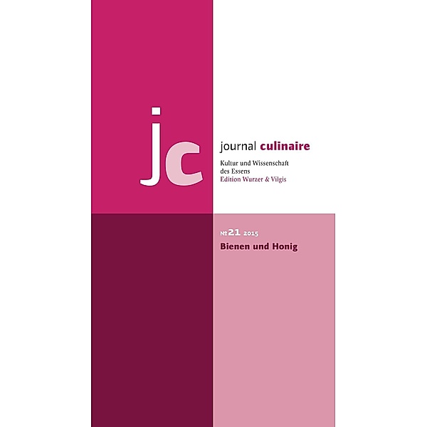 Journal Culinaire: H.21 journal culinaire. Kultur und Wissenschaft des Essens, m. 1 Beilage