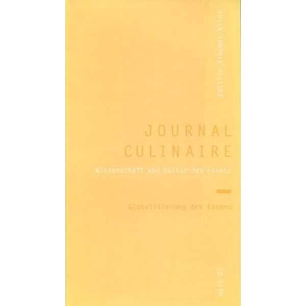 Journal Culinaire: H.3 journal culinaire. Kultur und Wissenschaft des Essens / journal culinaire. Kultur und Wissenschaft des Essens