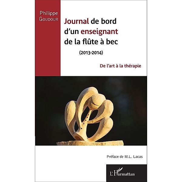 Journal de bord d'un enseignant de la flûte à bec (2013-2014), Goudour Philippe Goudour