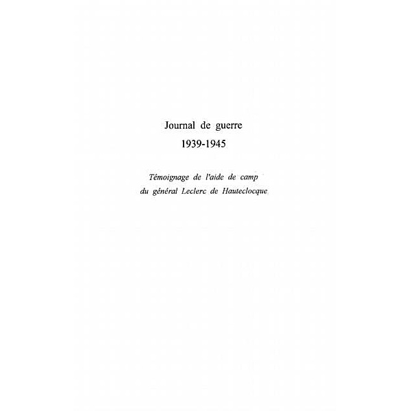 JOURNAL DE GUERRE 1939 -1945 / Hors-collection, Christian Girard