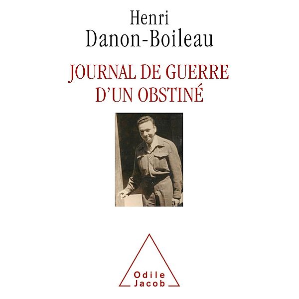 Journal de guerre d'un obstine, Danon-Boileau Henri Danon-Boileau