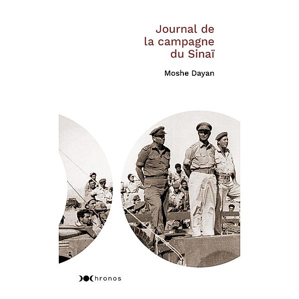Journal de la campagne du Sinaï / Chronos, Moshe Dayan