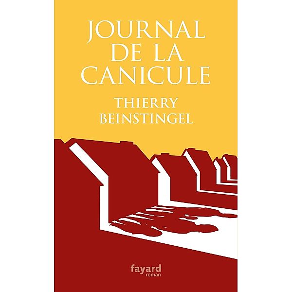 Journal de la canicule / Littérature Française, Thierry Beinstingel