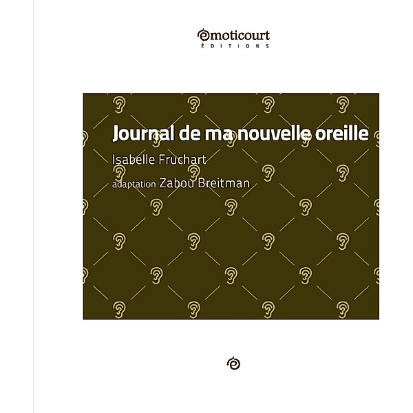 Journal de ma nouvelle oreille, Isabelle Fruchart, Zabou Breitman