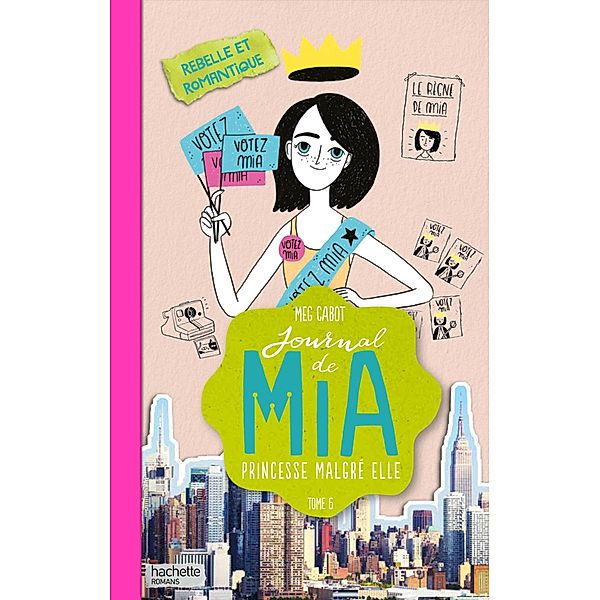 Journal de Mia - Tome 6 - Rebelle et romantique / Journal de Mia Bd.6, Meg Cabot