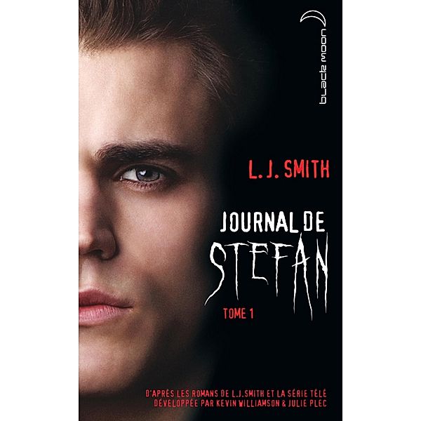 Journal de Stefan 1 / Journal de Stefan Bd.1, L. J. Smith, Kevin Williamson, Julie Plec