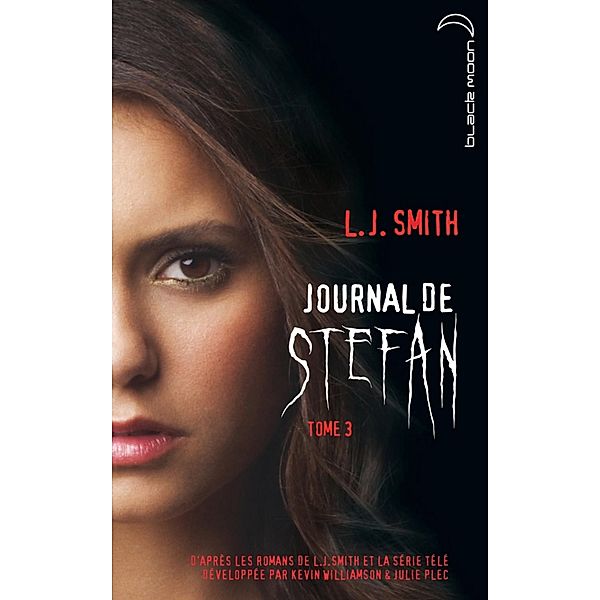 Journal de Stefan 3 / Journal de Stefan Bd.3, L. J. Smith, Kevin Williamson, Julie Plec