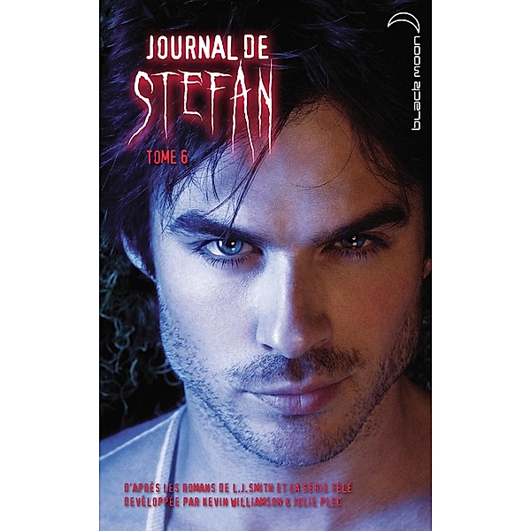 Journal de Stefan 6 / Journal de Stefan Bd.6, L. J. Smith, Kevin Williamson, Julie Plec