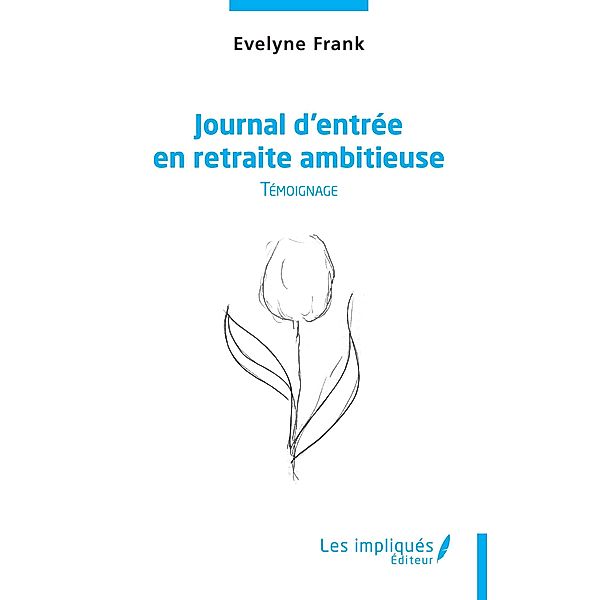 Journal d'entree en retraite ambitieuse, Frank