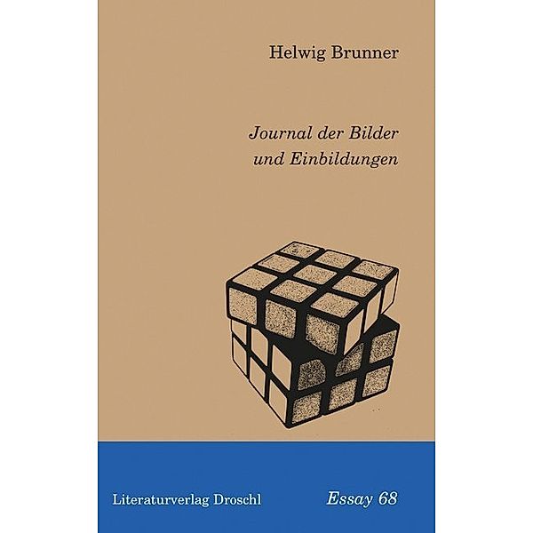 Journal der Bilder und Einbildungen, Helwig Brunner