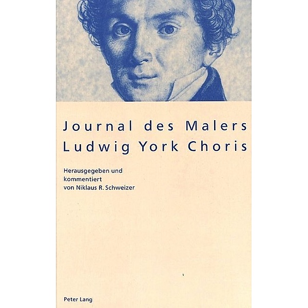 Journal des Malers Ludwig York Choris, Niklaus Schweizer