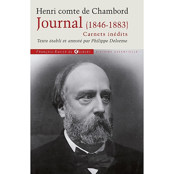 Journal du Comte de Chambord (1846-1883) / Histoire, Henri De Bourbon Chambord